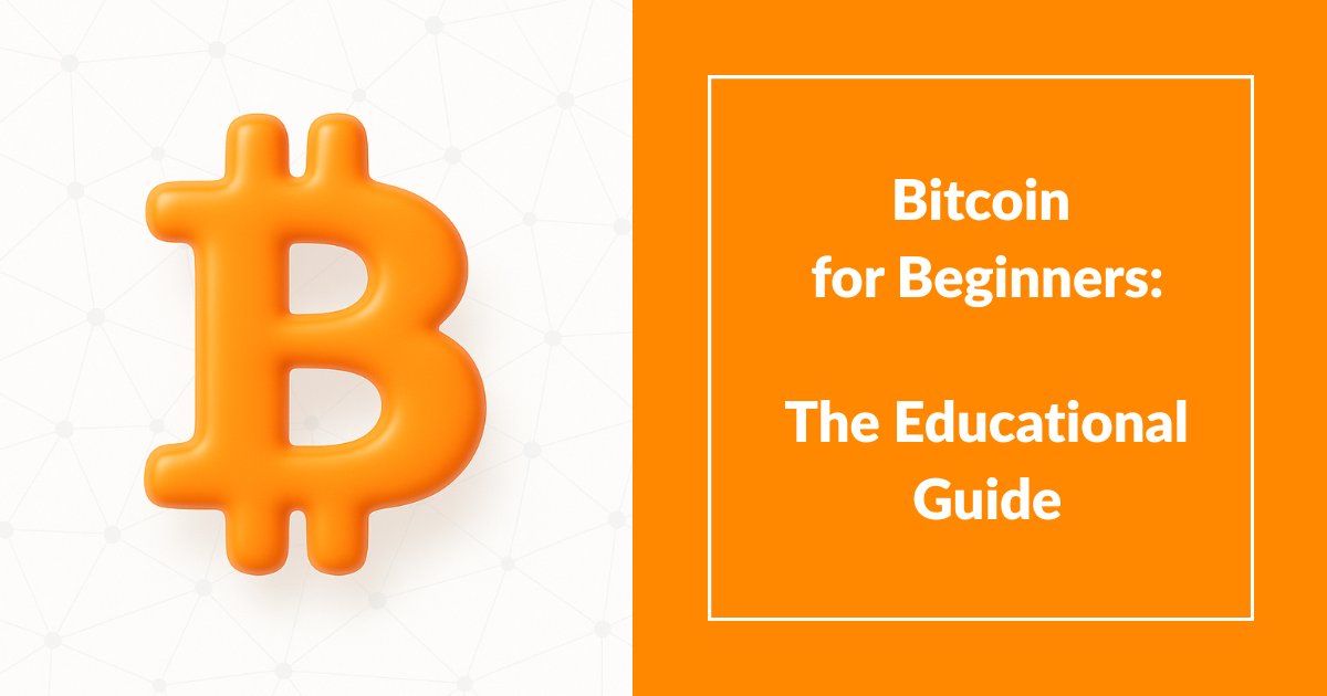 Bitcoin for beginners educational guide explaining blockchain, halving, UTXO and cryptocurrency self-custody basics
