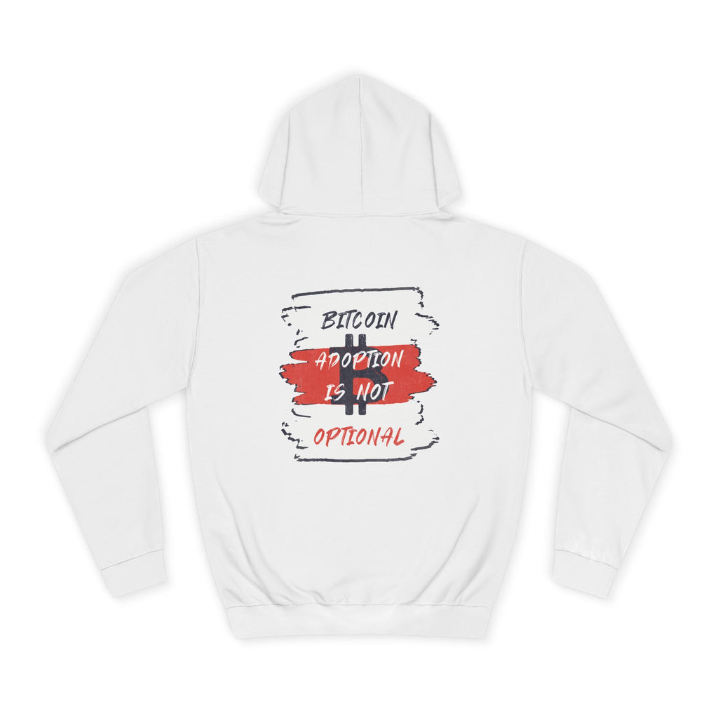 Bitcoin: Adoption Is Not Optional | Unisex  Hoodie