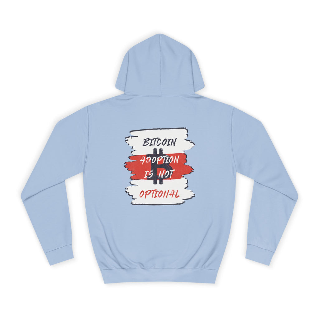 Bitcoin: Adoption Is Not Optional | Unisex  Hoodie
