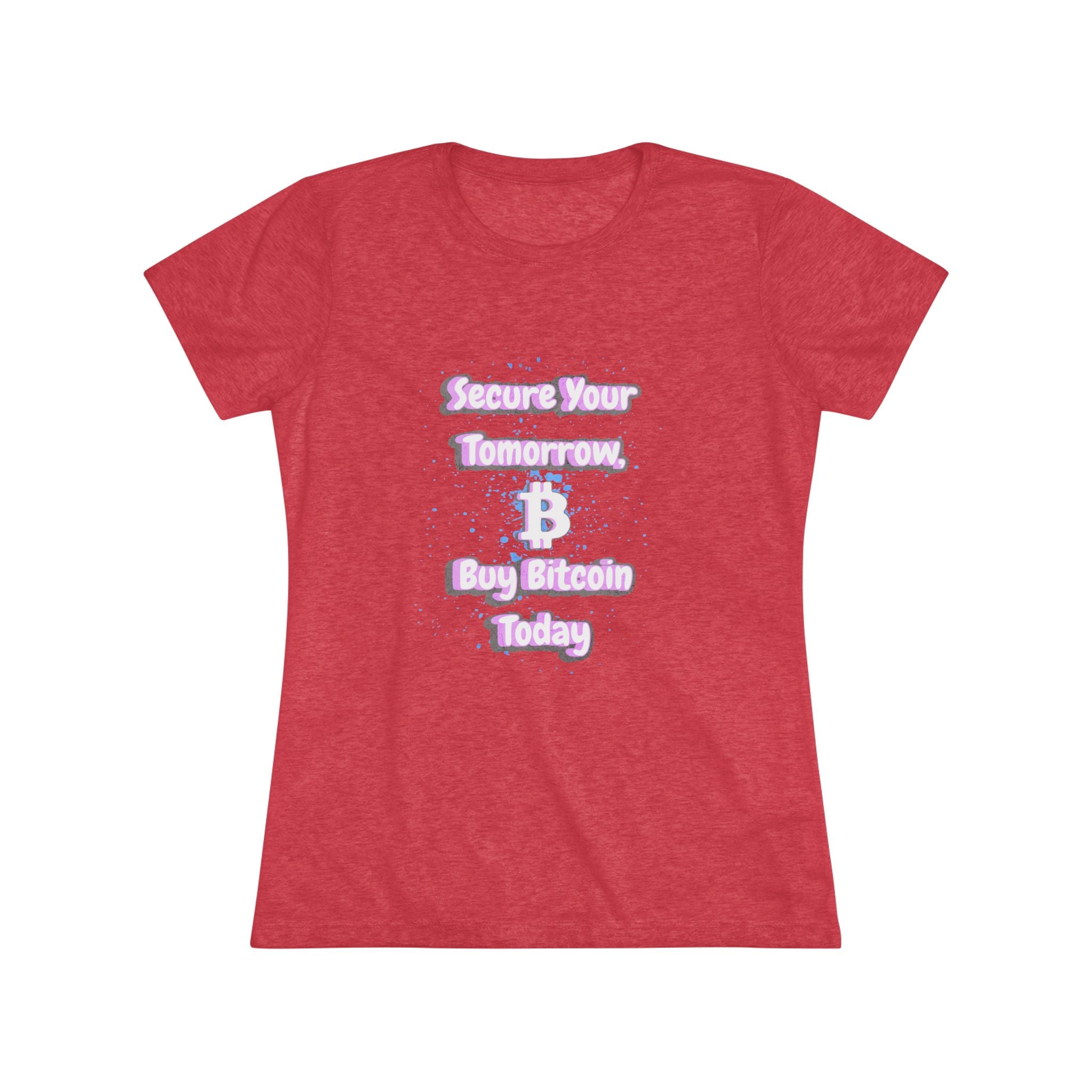 Secure Your Tomorrow Buy Bitcoin Today | Women's Tee