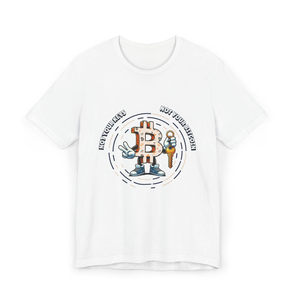 Not Your Keys, Not Your Bitcoin | T-Shirt