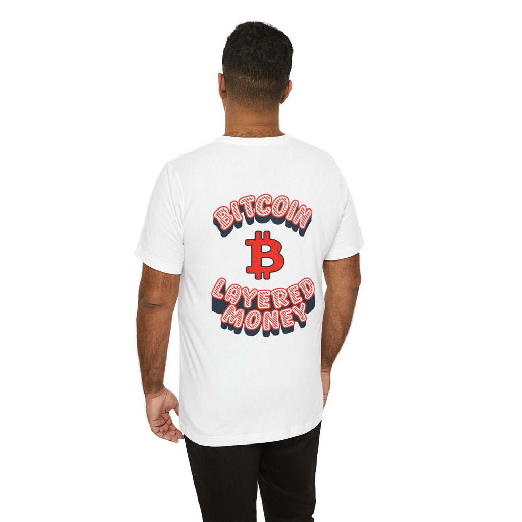 Bitcoin: Layered Money | T-Shirt {{variant1}} | Bitcoin Apparel