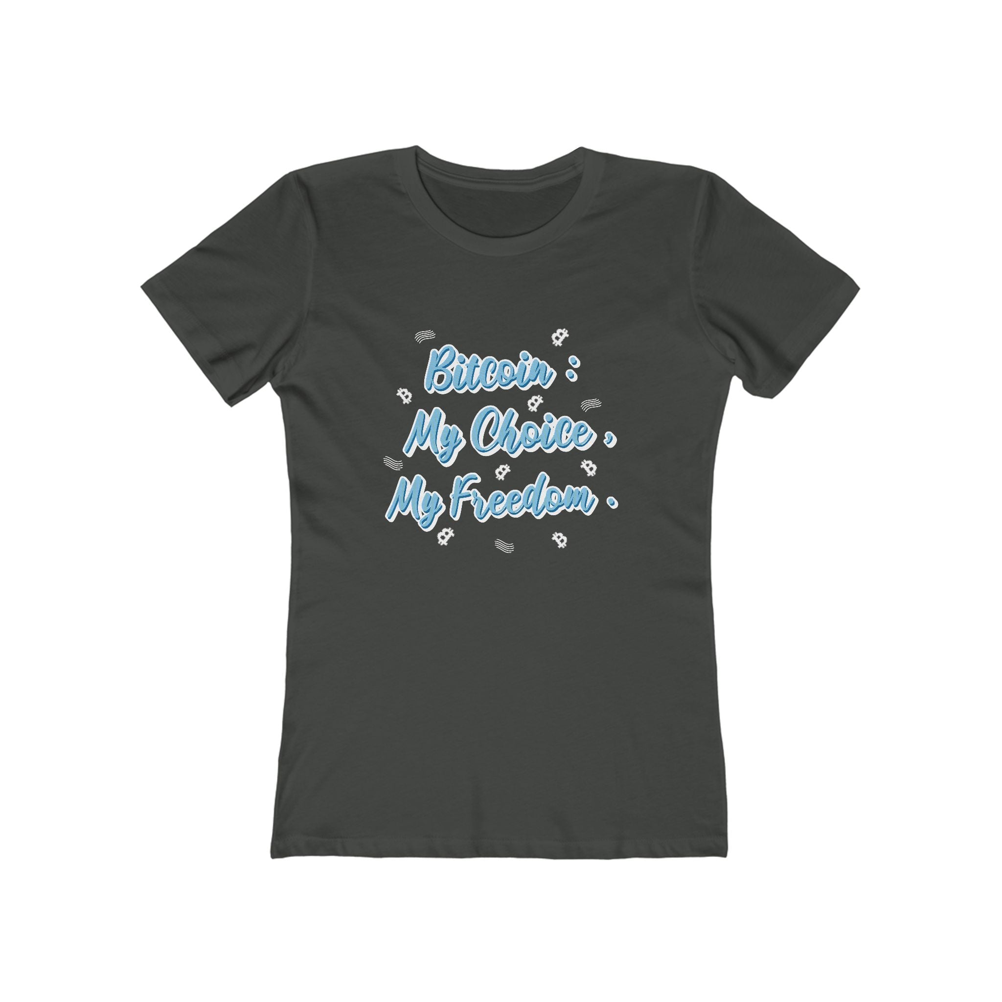 Bitcoin: My Choice, My Freedom | Women's Tee