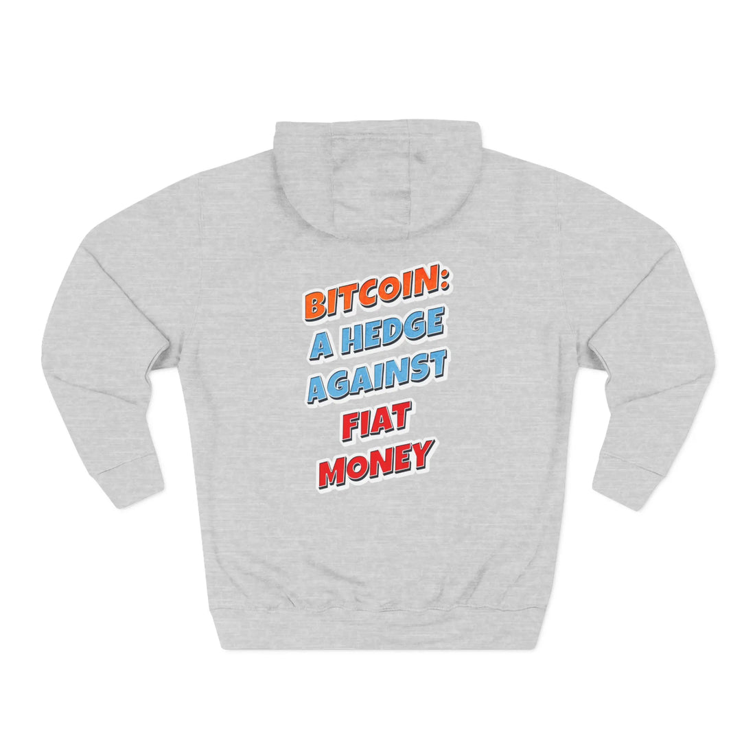 Bitcoin A Hedge Against Fiat Money Unisex Hoodie - Heather Grey - Lane Seven LS14001 Flat Rear - Bitcoin Gear