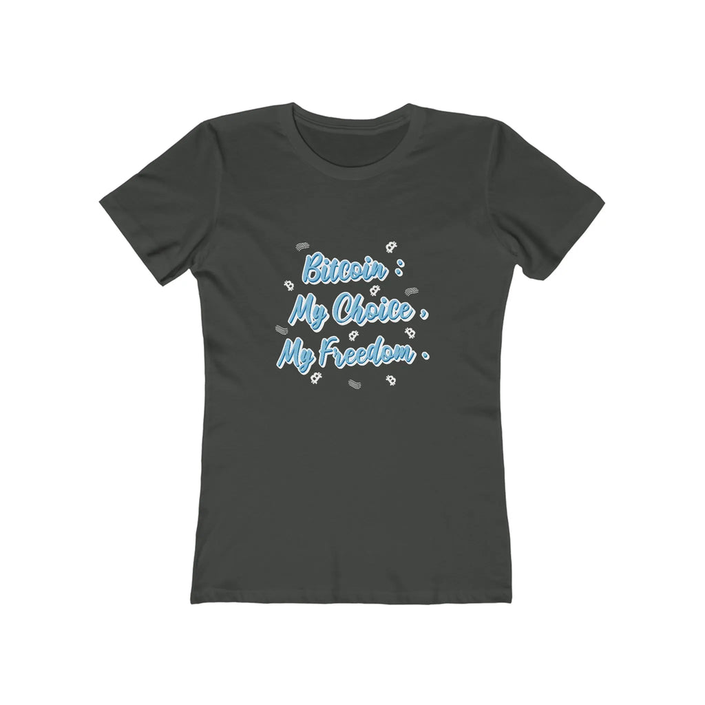Bitcoin My Choice My Freedom Womens Tee - Solid Heavy Metal - Next Level 3900 Flat View - Sovereign Bitcoin Gear
