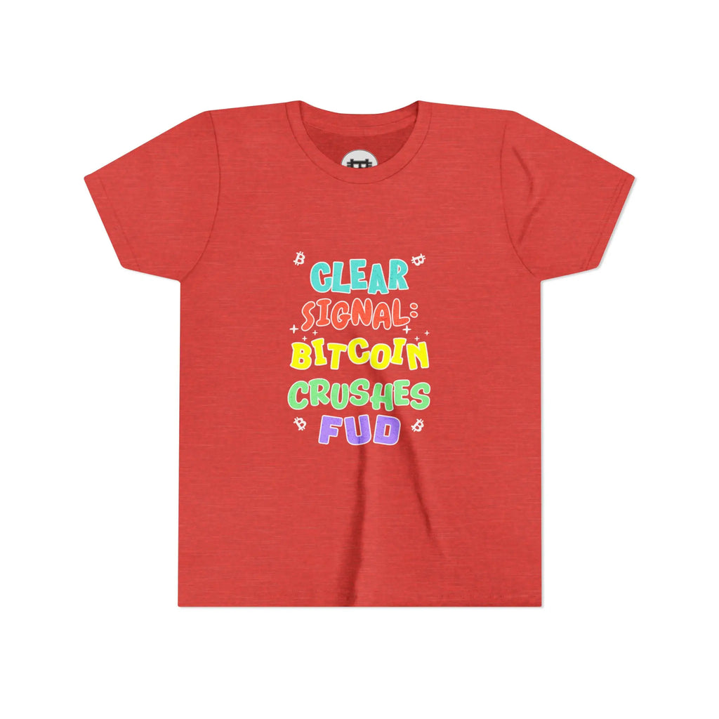 Clear Signal Bitcoin Crushes FUD Youth T-Shirt - Heather Red - Bella Canvas 3001Y Flat Design - Bitcoin Apparel
