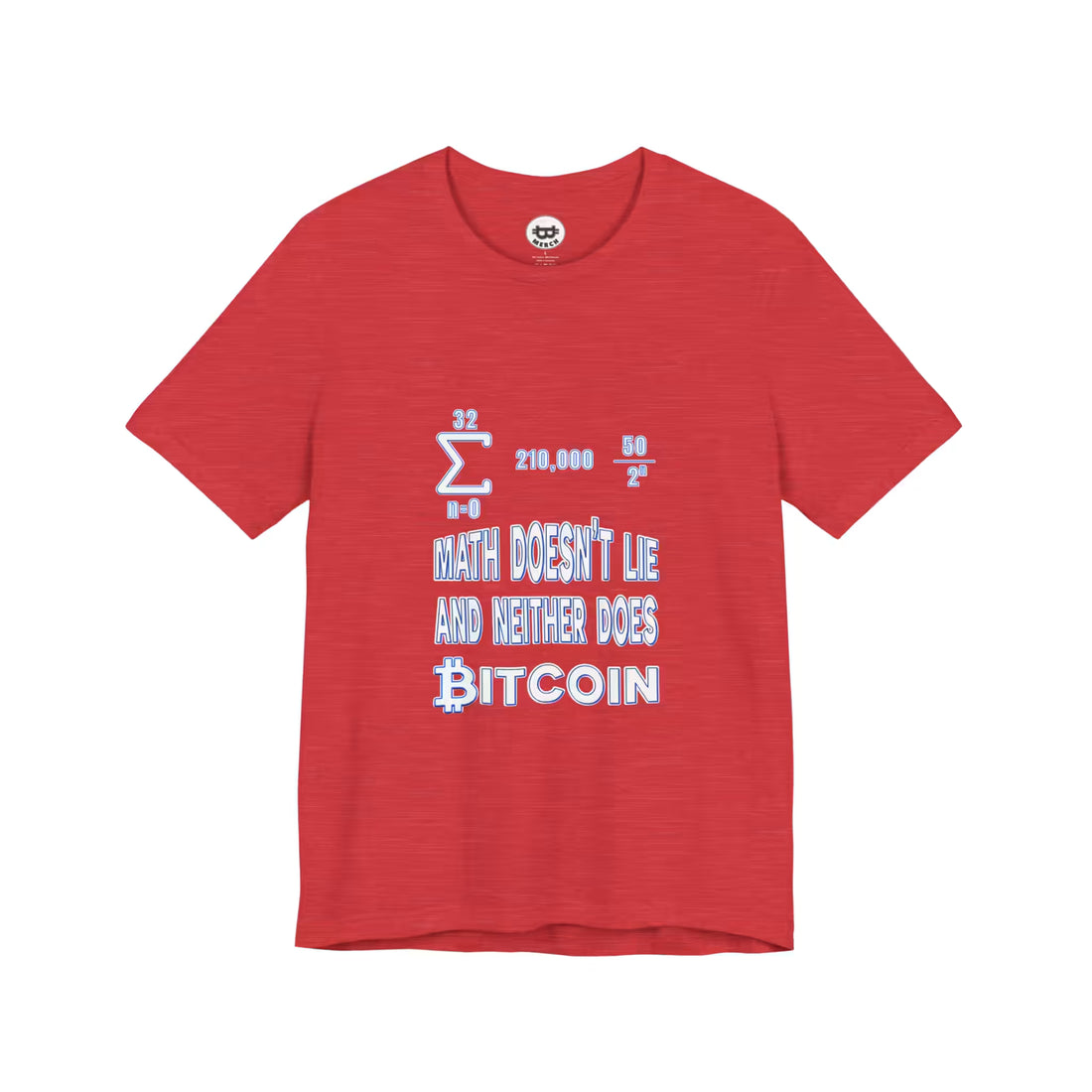 Flat front view of the heather red Math Doesn't Lie Bitcoin t-shirt. A durable Bella Canvas 3001 staple for maximalists.