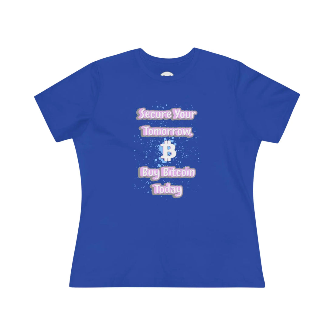 Secure Your Tomorrow Buy Bitcoin Today Womens Tee - True Royal - Bella Canvas 6400 Flat View - Bitcoin Gear