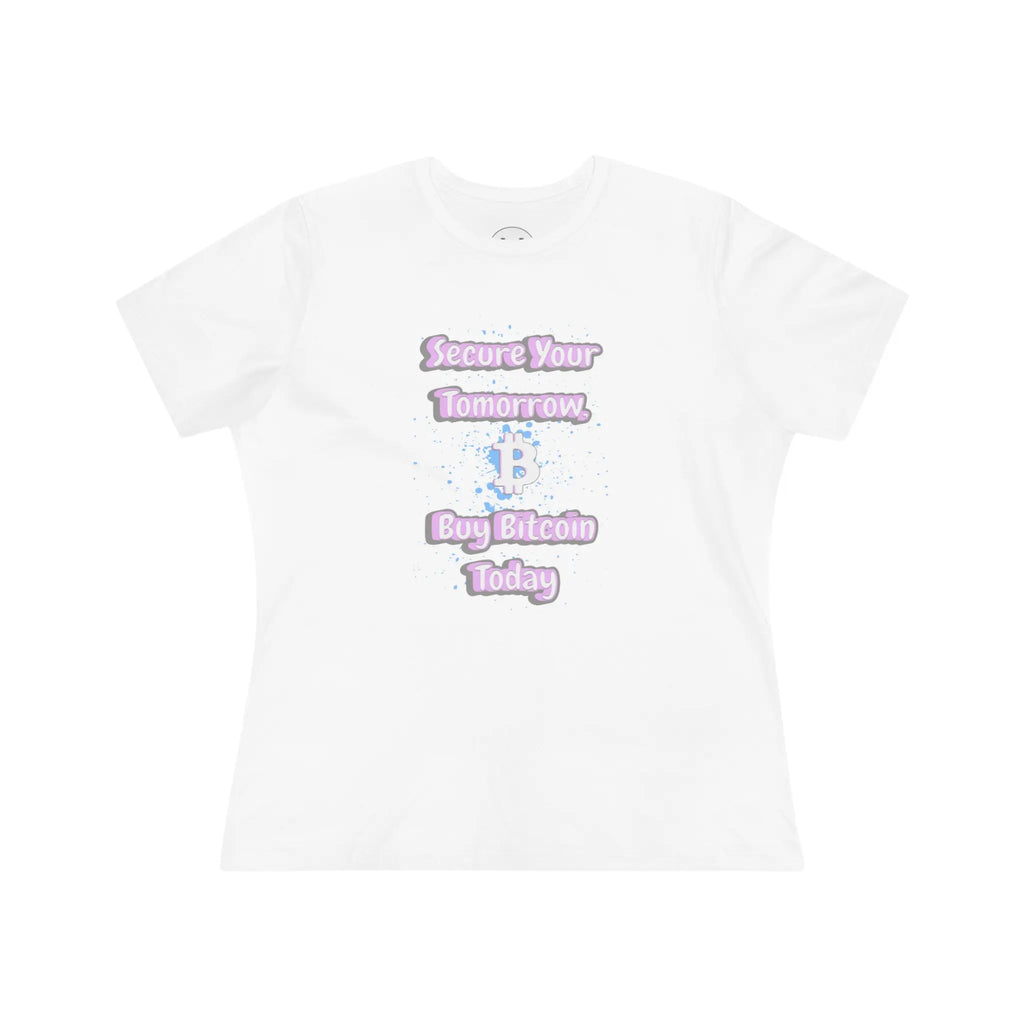 Secure Your Tomorrow Buy Bitcoin Today Womens Tee - White - Bella Canvas 6400 Flat View - Bitcoin Wear